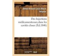 Alfred-Armand-Louis-Mar Des Injections Médicamenteuses Dans Les Cavi (Tascabile)