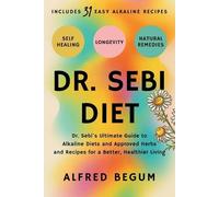 Alfred Begum Dr. Sebi Diet (Tascabile) Dr. Sebi's Secrets