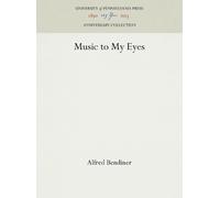 Alfred Bendiner Music to My Eyes (Copertina rigida) Anniversary Collection