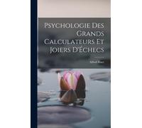 Alfred Binet Psychologie Des Grands Calculateurs Et Joiers D' (Copertina rigida)