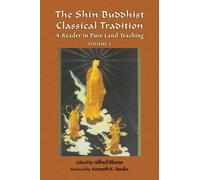 Alfred Bloom The Shin Buddhist Classical Tradition (Tascabile)