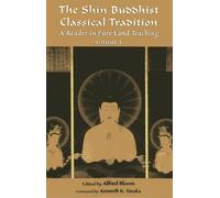 Alfred Bloom The Shin Buddhist Classical Tradition (Tascabile)