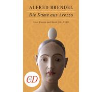 Alfred Brendel Die Dame aus Arezzo: Sinn, Unsinn und Musik (Copertina rigida)
