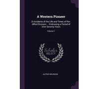 Alfred Brunson A Western Pioneer (Tascabile)