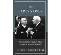 Alfred C. Mierzejewski The Party's Over (Copertina rigida)