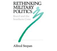 Alfred C. Stepan Rethinking Military Politics (Tascabile)