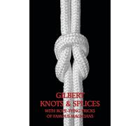 Alfred Carlton Gilber Gilbert Knots & Splices with Rope-Tying Trick (Tascabile)