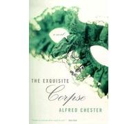 Alfred Chester The Exquisite Corpse (Tascabile)