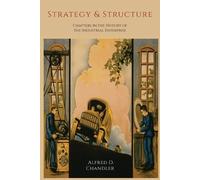 Alfred D Chandler Strategy and Structure (Tascabile)