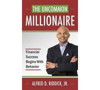 Alfred D Riddick The Uncommon Millionaire (Tascabile)