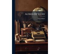 Alfred De Vigny