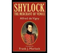 Alfred de Vigny Shylock, the Merchant of Venice (Tascabile)