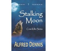 Alfred Dennis Stalking Moon (Tascabile) Crow Killer