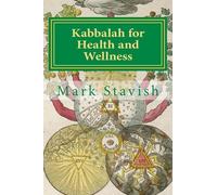Alfred DeStefano III Mark Stavish Kabbalah for Health and Wellness (Tascabile)