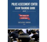 Alfred Donovan Police Assessment Center Exam Training Guide (Tascabile)