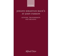 Alfred Dürr Johann Sebastian Bach's St John Passion (Copertina rigida)