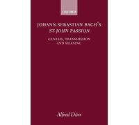 Alfred Dürr Johann Sebastian Bach's St John Passion (Copertina rigida)