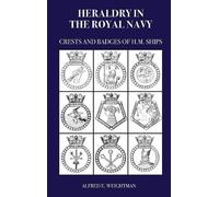 Alfred E Weightman Heraldry in the Royal Navy (Tascabile)