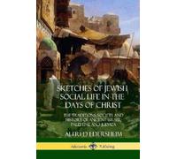 Alfred Edershei Sketches of Jewish Social Life in the Days of (Copertina rigida)