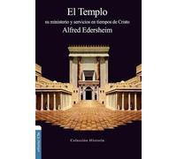 Alfred Edersheim El Templo (Tascabile) Colección Historia