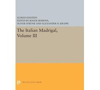 Alfred Einstein The Italian Madrigal (Copertina rigida) Princeton Legacy Library