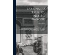 Alfred Elwes Dizionario Italiano, Inglese, Francese (Copertina rigida)