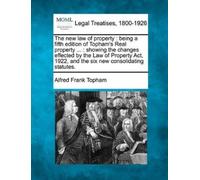 Alfred Frank Topham The new law of property (Tascabile)
