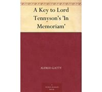 Alfred Gatty A Key To Lord Tennyson's In Memoriam (Tascabile)