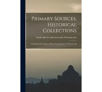 Alfred Golderalexander Petrunkev Primary Sources, Historical Collect (Tascabile)