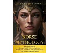 Alfred Gregory Norse Mythology (Tascabile)