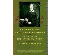 Alfred Habegger My Wars Are Laid Away in Books (Tascabile)