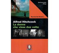 Alfred Hitchcock. La donna che visse due volte