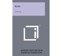 Alfred Hitchcock Patrick Hamilton Rope (Tascabile)