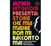 Alfred Hitchcock presenta: Storie che mia madre non mi raccontò mai