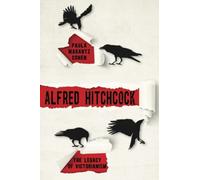 Alfred Hitchcock: The Legacy of Victorianism