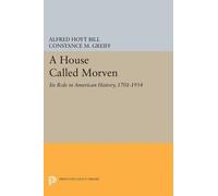 Alfred Hoyt Bill A House Called Morven (Tascabile) Princeton Legacy Library