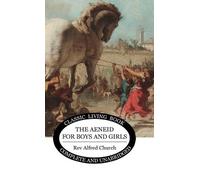 Alfred J Church The Aeneid for Boys and Girls (Copertina rigida)