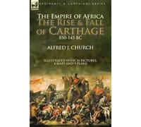 Alfred J Church The Empire of Africa (Tascabile)