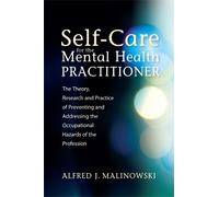 Alfred J. Malinowski Self-Care for the Mental Health Practitioner (Tascabile)