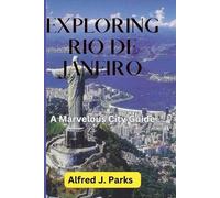 Alfred J Parks Exploring Rio de Janeiro (Tascabile)