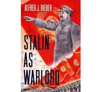 Alfred J. Rieber Stalin as Warlord (Copertina rigida)
