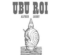 Alfred Jarry Ubu Roi (Tascabile)