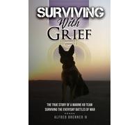 Alfred John Brenner Surviving with Grief (Tascabile)