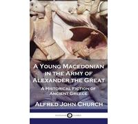 Alfred John Chu A Young Macedonian in the Army of Alexander t (Copertina rigida)