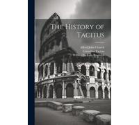 Alfred John Church William Jackson Brodribb Corneliu The History of (Tascabile)