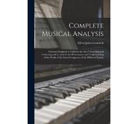 Alfred John Goodrich Complete Musical Analysis (Tascabile)