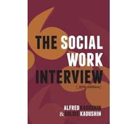 Alfred Kadushin The Social Work Interview (Tascabile)
