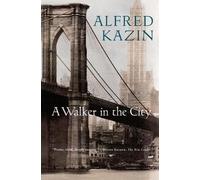 Alfred Kazin Walker In The City, A (Tascabile)