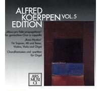 Alfred Koerppen Edition Vol. 5 Mìssa pro ...