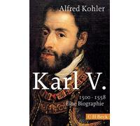 Alfred Kohler Karl V.: 1500-1558 (Beck Paperback) (Tascabile)